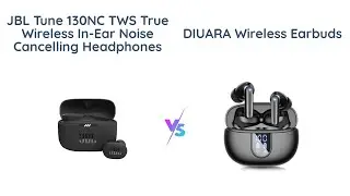 JBL Tune 130NC TWS vs DIUARA Wireless Earbuds: Which is Better?