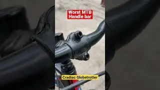 Worst MTB handle bar || cradiac Globtrotter handle bar #cycle #cycling #cyclemode #mtb