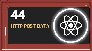 React JS Tutorial - 44 - Http Post Data