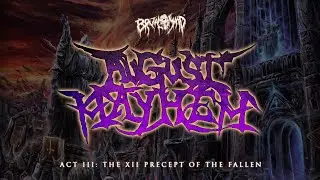 AUGUST MAYHEM - Act III: The XII Precept of the Fallen | OFFICIAL LYRIC VIDEO | BRUTAL MIND