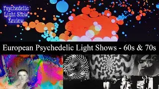 European Psychedelic Light Shows - Ep 8 | Pt1 - Psychedelic Light Show Review