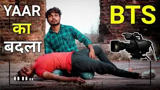 Behind The Scene - Revenge of Yaar | BTS | Stylish Boy Giddu