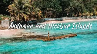 Discovering India's Secret Paradise: Andaman & Nicobar Islands