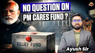 PM CARES Fund & Parliamentary Questions Explained | Accountability of PM CARES, NDF | UPSC Polity