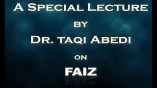 MANUU A Special Lecture by Dr  Taqi Abedi on Faiz   Part 01
