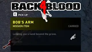 Back 4 Blood - How to Unlock the Bobs Arm Achievement + Weapon