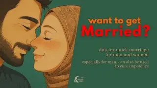 Using Quranic Dua to Find Soulmate and Speed up Marriage - Increasing Feelings of Love and Happiness