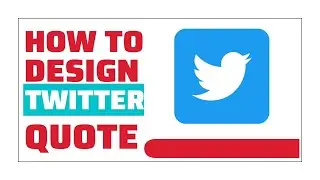 How to Create TWITTER Quote