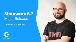 Shopware 6.7 major release | First infos