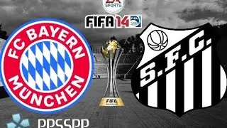 FIFA CLUB WORLD CUP - FC Bayern Vs. Santos - (FIFA 14 - PPSSPP)