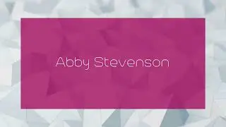 Abby Stevenson - appearance