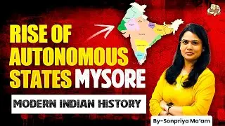 Mysore's Rise: From Wodeyars to Tipu Sultan's Reign | Revise Modern Indian History UPSC Prelims 2025