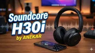 Soundcore H30i Review: The Best Budget Headphones Right Now?