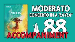 Moderato Concerto in A | Layla [Accompaniment] Trinity College London Grade 5 Violin Exams from 2025