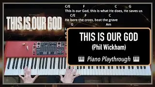 This Is Our God (Phil Wickham) | Piano/Keys Play-Through | With Chords & Lyrics [Original Key of C]