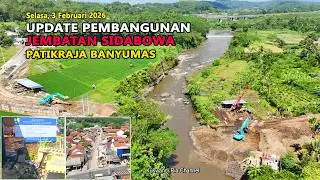 UPDATE PEMBANGUNAN JEMBATAN SIDABOWA PATIKRAJA BANYUMAS, 3 FEBRUARI 2026 @KuswandiRia03