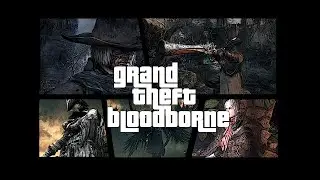 Grand Theft Bloodborne [or Diablo Mode]