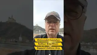 #Freistehplatz #Brey - #Radtour #Boppard #Koblenz-Brey-40 km #Monstertour