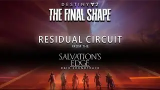 Destiny 2 OST - Residual Circuit (Herald of Finality Mix from SE RS)