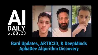 The Power of AI: Bard Updates, ARTIC3D Research Paper, and DeepMind's Alpha Dev Breakthrough