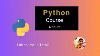 Python full course for beginners | Top tutorial with practical examples [Tamil]