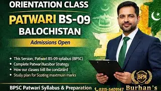 Orientation Class Patwari BS-09 | Baluchistan  | Baluchistan Public Service Commission | Admissions.