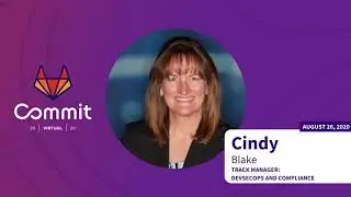 Commit Virtual 2020: DevSecOps Track Introduction with Cindy Blake