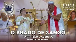 Enzo Belmonte & Tião Casemiro ao vivo - O brado de Xangô