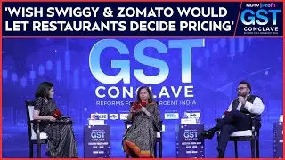 GST Conclave | Wish Swiggy And Zomato Would Let Restaurants Decide Pricing Said Zorarwar Kalra
