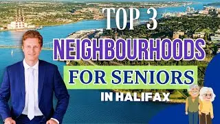 HALIFAX, NS: Top 3 Neighbourhoods for SENIORS