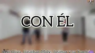 CON ÉL- Ezio Oliva, Jonathan Moly, Josimar y su Yambú - Coreografía Yami Rocca Dance Fitness