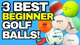 The 3 BEST Beginner Golf Balls (Must Watch!)