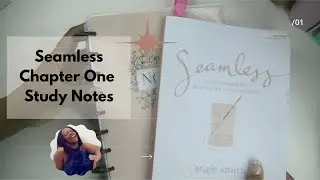 Seamless Chapter One Study Notes