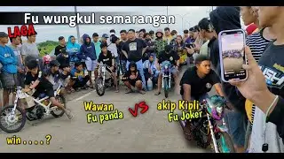 GANAS! FU WUNGKUL SEMARANGAN Fu panda vs Fu joker