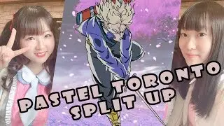 Pastel Toronto - Toronto Jpop Idols ~ Break Up :(