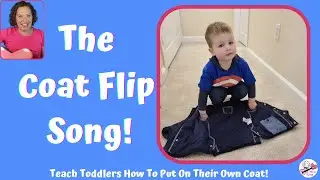 Preschool Song to Learn to Put on Jacket | Coat Flip Song for Toddlers