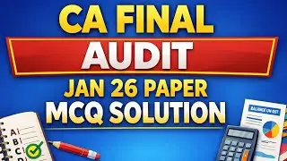 CA Final Audit Jan -26 Paper MCQ Solution. 