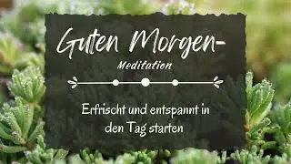Erfrischt und entspannt in den Tag starten