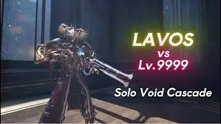 LAVOS - Solo Void Cascade Lv.9999 (1-120 Exolizers) Warframe Level Cap