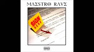Maestro Rave - Sign Here [Full Mixtape]