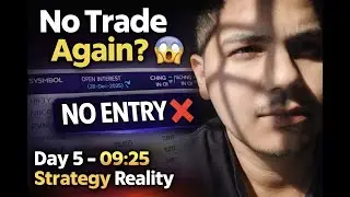 No Trade Again? 😱 | Day 5 &ndash; 09:25 Strategy Reality
