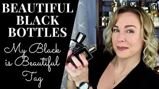 Beautiful Black Perfume Bottles | My Black is Beautiful | The 3 B's Tag