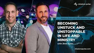 #98: Becoming Unstuck and Unstoppable in Life and Ministry