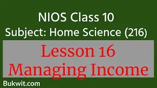 NIOS Class 10 Home Science (216): Lesson 16 Managing Income