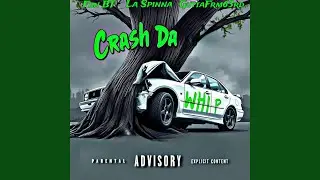 Crash Da Whip (feat. FBN BT & Guttafrm63rd)