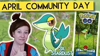 Pok&eacute;mon Go April Community Day! SNIVY + 3x Catch Stardust!