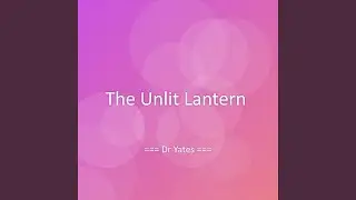 The Unlit Lantern