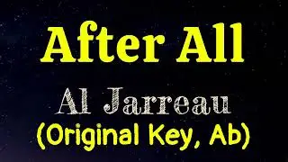 After All by Al Jarreau Original Key Ab Karaoke