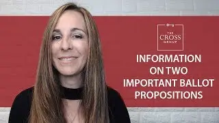 The Cross Group 925-584-1640 : Do You Know About Proposition 5 and Proposition 10?