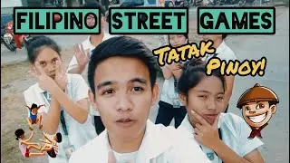 Filipino Street Games (TATAK PINOY 'TO!) | Rod Llorenzo
